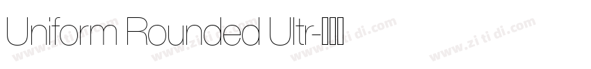 Uniform Rounded Ultr字体转换